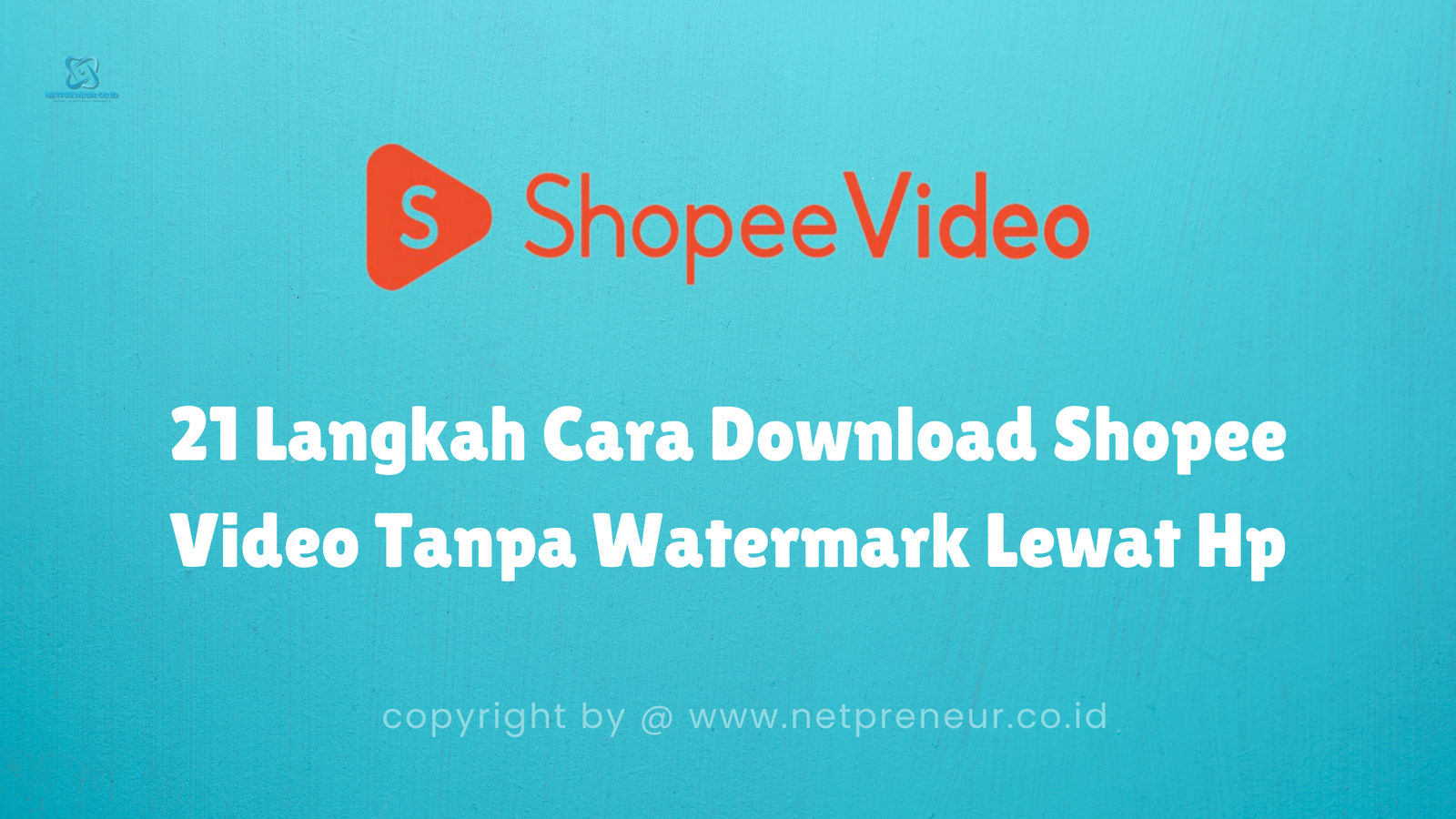 Download Shopee Video Tanpa Watermark